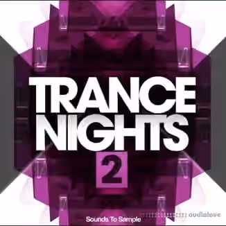 Sounds To Sample Trance Nights 2 [WAV, MiDi]