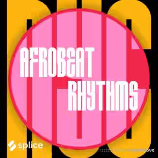 Splice Originals NYC Afrobeat Rhythms [WAV]