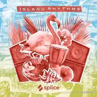 Splice Sessions Island Rhythms [WAV]