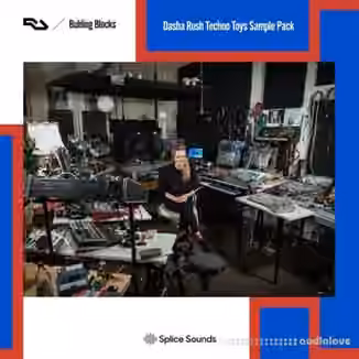 Splice Sounds Dasha Rush Techno Toys Sample Pack [WAV]