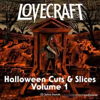Splice Sounds Lovecraft Halloween Cuts And Slices Volume 1 [WAV]