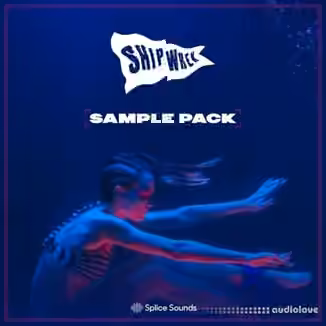 Splice Sounds Ship Wrek Sample Pack [WAV]