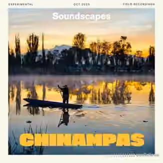 Splice Sounds Soundscapes Chinampas [WAV]
