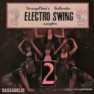 Strange Flow's Authentic Electro Swing Samples Vol.2 [WAV]