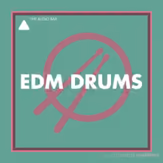The Audio Bar EDM Drums [WAV, REX]