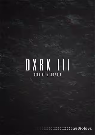 The Kit Plug DXRK III (Drum and Loop Kit) [WAV]