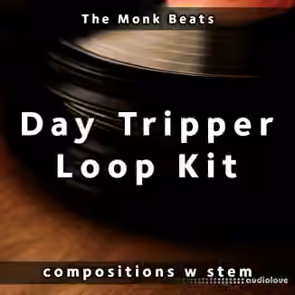 The Monk Beats Day Tripper Loop Kit (10+ compositions w stems) [WAV]