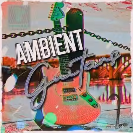Toolbox Samples Ambient Guitars Vol 2 [WAV]