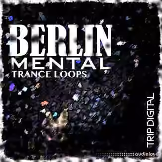 Trip Digital Berlin Mental [WAV]