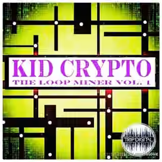 Trip Digital The Loop Miner Volume 1 [WAV]