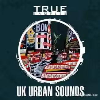 True Samples UK Urban Sounds [WAV]