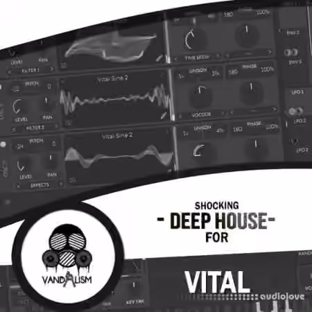 Vandalism Shocking Deep House For Vital [Synth Presets]