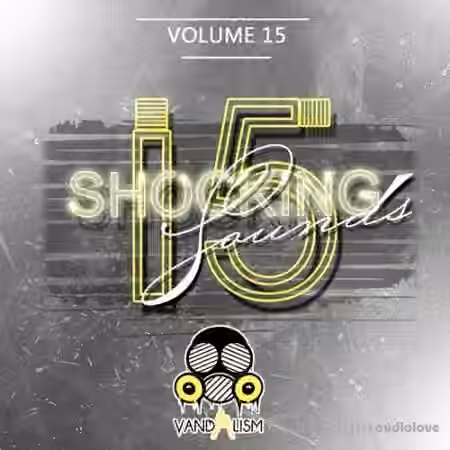 Vandalism Shocking Sounds 15 [Synth Presets]