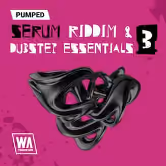 WA Production Pumped Serum Riddim and Dubstep Essentials 3 [Synth Presets]